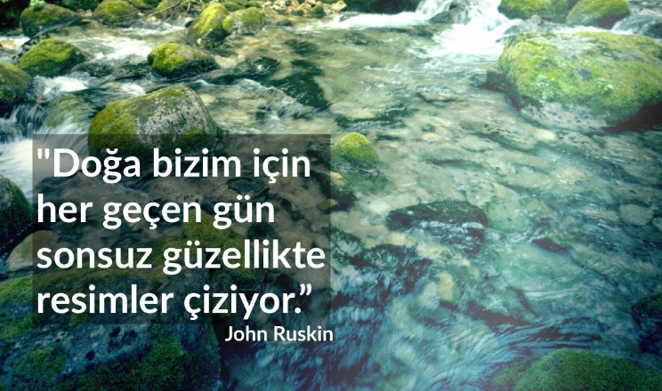 Doğa bizim için...