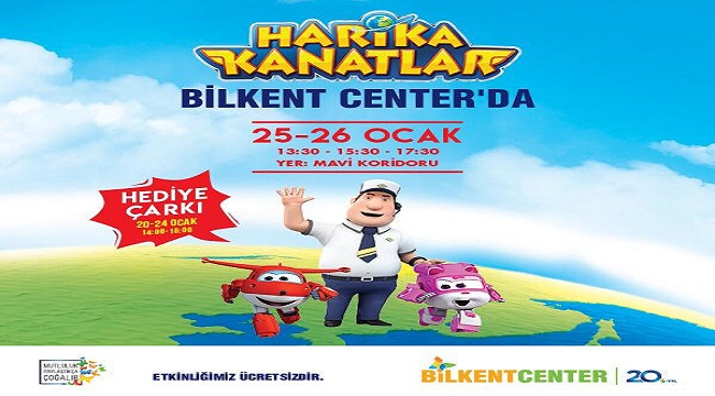 Harika Kanatlar Bilkent Center'da Kanatlanıyor