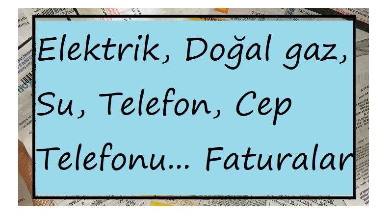 Elektrik - doğal gaz ve su faturaları ertelenmeli!