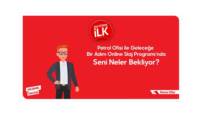 Petrol Ofisi - online staj uygulamaları başlıyor…