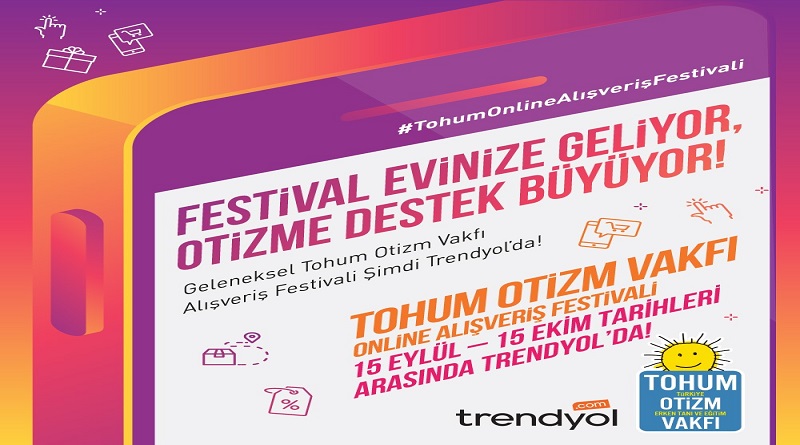 Tohum Otizm Vakfı Alışveriş Festivali Trendyol’da başladı