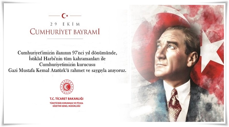 Tüketicinin Korunması Ve Piyasa Gözetimi Genel Müdürlüğü: 'Cumhuriyetimizin 97. yılı kutlu olsun'