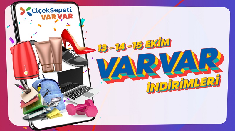 13-14-15 Ekim ÇiçekSepeti VarVar İndirimleri %80’e varan İndirim Fırsatlarıyla Başladı