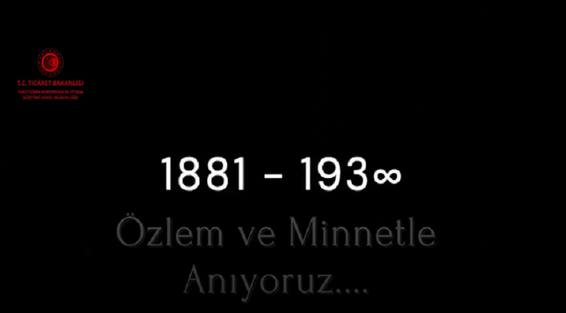 Tüketicinin Korunması ve Piyasa Gözetimi Genel Müdürlüğü: Saygı ve rahmetle anıyoruz