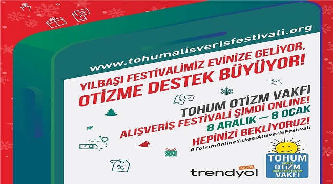 Tohum Otizm Vakfı “Online” Yılbaşı Alışveriş Festivali Başladı!