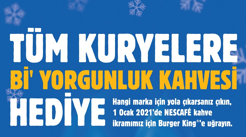 Burger King® ve NESCAFÉ’den Kuryelere Yılın İlk Yorgunluk Kahvesi Hediye!