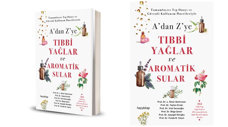 A' dan Z'ye Tıbbi Yağlar ve Aromatik sular - 6 Profesör...