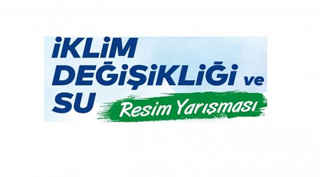 'İklim Değişikliği ve Su' konulu Resim Yarışması!