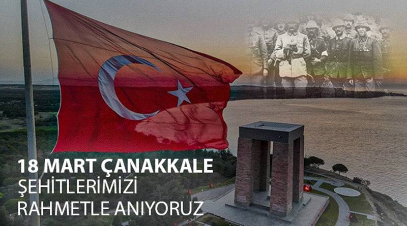 18 Mart Çanakkale Şehitlerimizi Rahmet ve Minnetle Anıyoruz