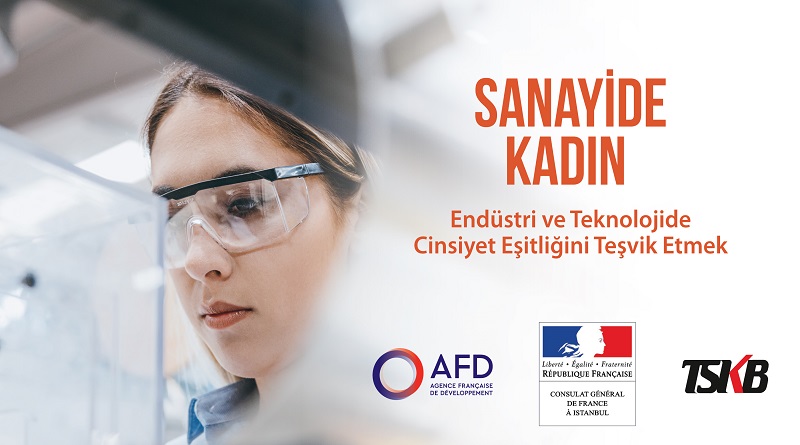 “Sanayide Kadın” Konferansı TSKB, AFD ve Fransa İstanbul Başkonsolosluğu İş Birliğiyle Gerçekleştirildi