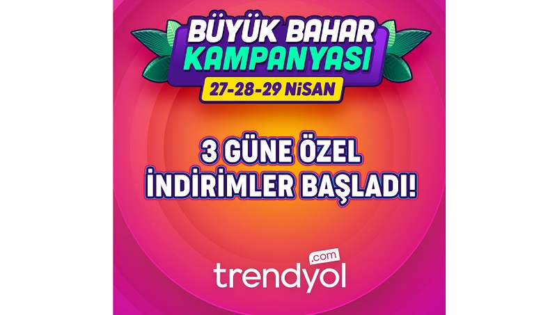 Trendyol baharı kampanya ile karşılıyor