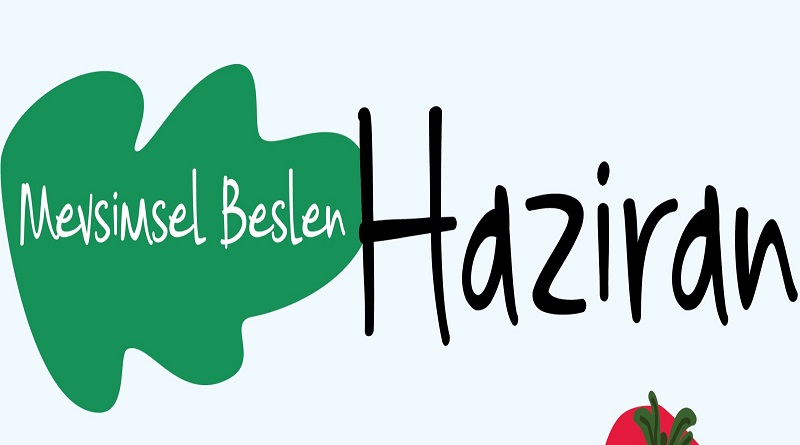 Mevsimsel beslenme - Haziran ayı için!