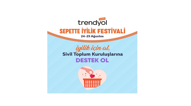 Trendyol 'Sepette İyilik Festivali' başlıyor
