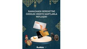 Ramazanın Bereketini Özdilek Hediye Kartlarla Paylaşın