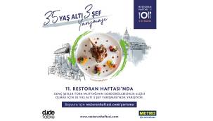 11. Restoran Haftası’nda “35 Yaş Altı 3 Şef Yarışması” ile Türk mutfağının sürdürülebilirlik elçileri seçiliyor!