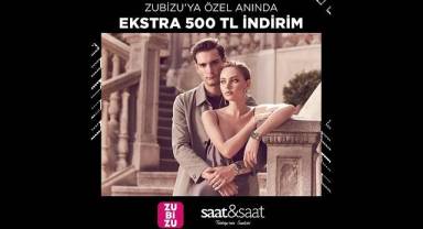 Saat&Saat’ten ZUBİZU’ya özel 500 TL indirim fırsatı!