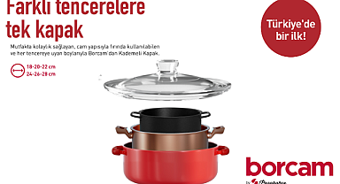 'Borcam Kademeli Kapak' ile farklı tencere ve tavalara tek kapak