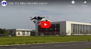 Yerli İHA: 'Dikey iniş-kalkış' yapıyor!